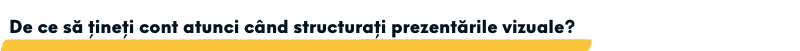 De ce să țineți cont